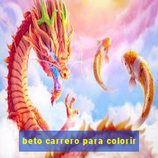 beto carrero para colorir